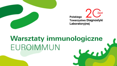 Warsztaty immunologiczne EUROIMMUN podczas 20. Zjazdu PTDL w Kielcach